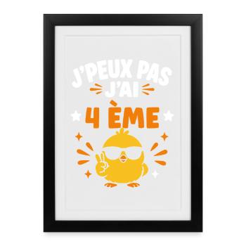 J'peux pas j'ai 4ème - Affiche encadrée (27 × 37 cm) - noir - Devant