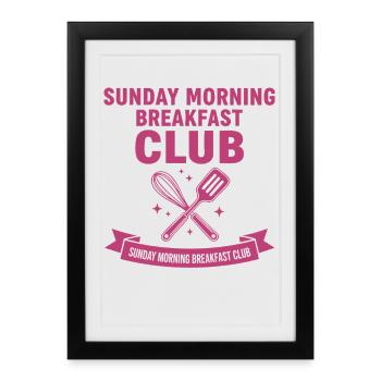Breakfast Sunday Morning Breakfast Club Brunch - Framed poster (27 × 37 cm) - black - Front