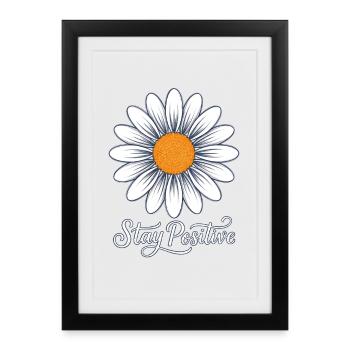 Daisy Flower Stay Positive Daisy Be Positive - Framed poster (27 × 37 cm) - black - Front