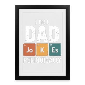 Dad Jokes Periodically Tee - Framed poster (27 × 37 cm) - black - Front