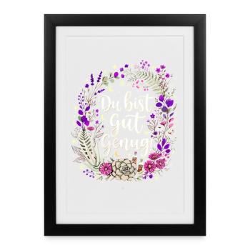 Du bist gut genug .Mystik Floral - Gerahmtes Poster (27 × 37 cm) - Schwarz - Vorne