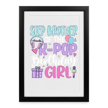 Step Brother of The K-Pop Birthday Girl - Framed poster (27 × 37 cm) - black - Front