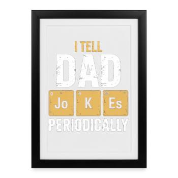 Je raconte des blagues de papa de temps en temps - Affiche encadrée (27 × 37 cm) - noir - Devant