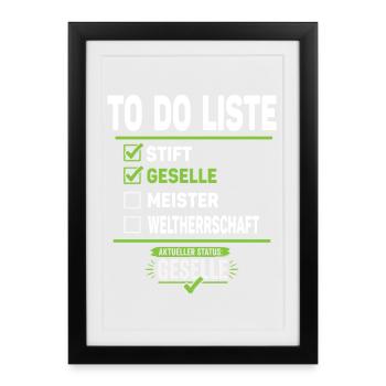 To Do Liste Geselle Ausbildung Bestanden Geschenk - Gerahmtes Poster (27 × 37 cm) - Schwarz - Vorne