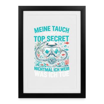  Meine Tauchtechnik Ist Top Secret Nichtmal Ich - Gerahmtes Poster (27 × 37 cm) - Schwarz - Vorne