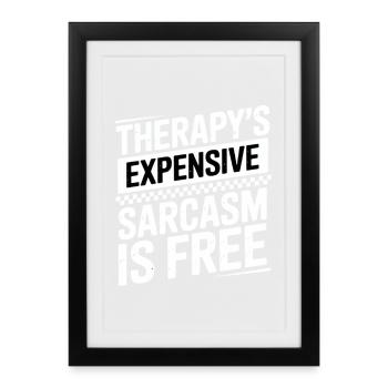 Sarcasm Free Therapy Costs Fun Gift - Framed poster (27 × 37 cm) - black - Front