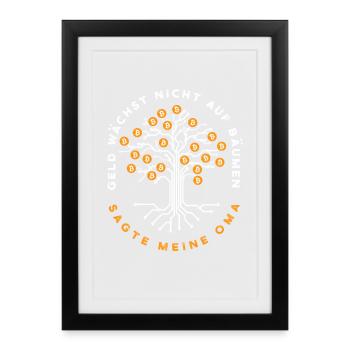 Bitcoin | Geld wächst nicht auf Bäumen | Krypto - Gerahmtes Poster (27 × 37 cm) - Schwarz - Vorne