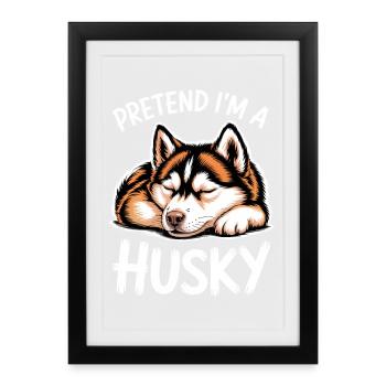 Husky Sayings Huskies Funny Husky Gift - Framed poster (27 × 37 cm) - black - Front