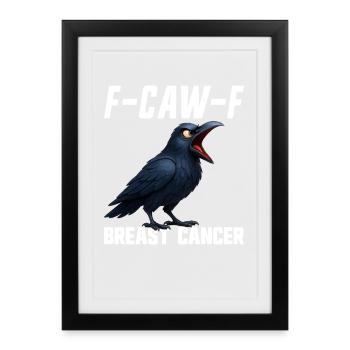 F-Caw-F Breast Cancer Crow Crab Survivor - Framed poster (27 × 37 cm) - black - Front