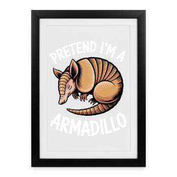 Armadillos Sayings Funny Armadillos Gift - Framed poster (27 × 37 cm) - black - Front