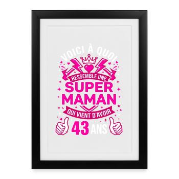 Super Maman 43 Ans Anniversaire Cadeau - Affiche encadrée (27 × 37 cm) - noir - Devant