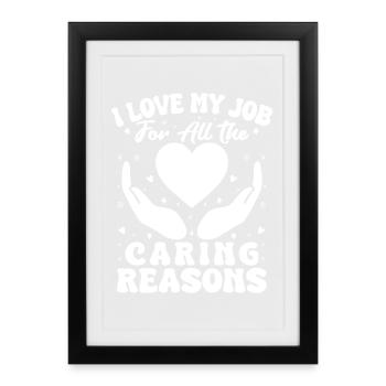 Citation d’assistant social : J’aime mon travail Raisons de s’attacher - Affiche encadrée (27 × 37 cm) - noir - Devant