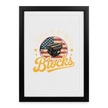 Je joue toujours avec des moteurs V8 Blocks pour une voiture américaine - Affiche encadrée (27 × 37 cm) - noir - Devant