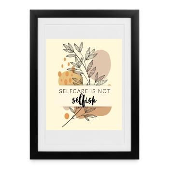 Self-care is not selfish - Framed poster (27 × 37 cm) - black - Front