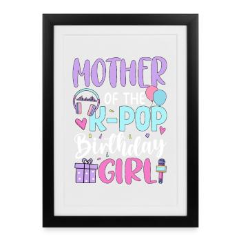 Mère de la fille d’anniversaire de la K-Pop - Affiche encadrée (27 × 37 cm) - noir - Devant