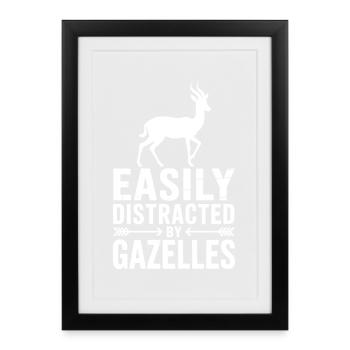 Gazelle Sprüche Gazellen Lustiges Gazelle Geschenk - Gerahmtes Poster (27 × 37 cm) - Schwarz - Vorne