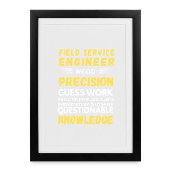 Field Service Engineer Precision Guess Work - Framed poster (27 × 37 cm) - black - Front
