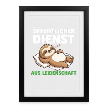 Öffentlicher Dienst Aus Leidenschaft - Gerahmtes Poster (27 × 37 cm) - Schwarz - Vorne