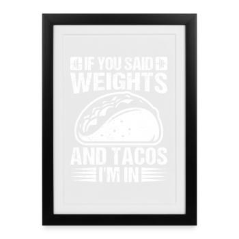 Haltères et tacos de bodybuilder en powerlifting que je suis dans - Affiche encadrée (27 × 37 cm) - noir - Devant