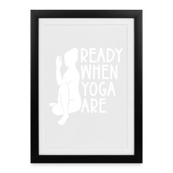 Les passionnés de Pilates sont prêts quand le yoga est Pilates - Affiche encadrée (27 × 37 cm) - noir - Devant