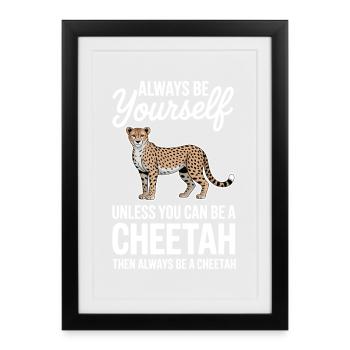 Cheetah Sayings Cheetah Funny Cheetah Gift - Framed poster (27 × 37 cm) - black - Front