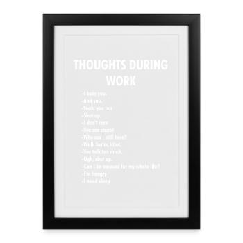 Réflexions pendant le travail – Humour de bureau - Affiche encadrée (27 × 37 cm) - noir - Devant