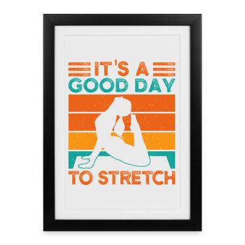 Yoga It ́s A Good Day To Stretch Funny Yoga - Framed poster (27 × 37 cm) - black - Front