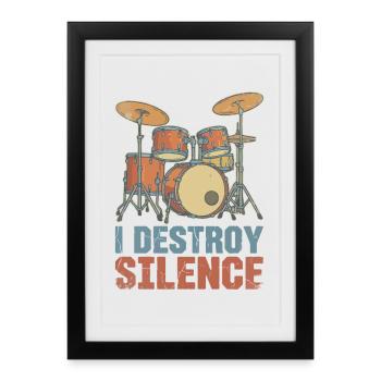 I Destroy Silence Drums - Framed poster (27 × 37 cm) - black - Front