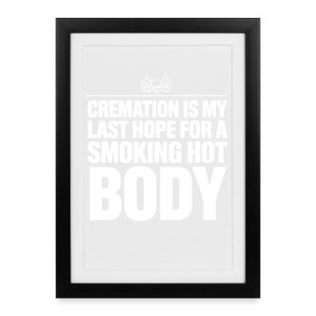 La crémation est mon dernier espoir - Affiche encadrée (27 × 37 cm) - noir - Devant