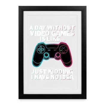 Une journée sans jeux vidéo - Affiche encadrée (27 × 37 cm) - noir - Devant