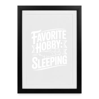 Passe-temps favori : dormir - Affiche encadrée (27 × 37 cm) - noir - Devant