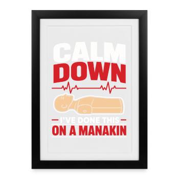 Calm Down I've Done This On A Manikin - Framed poster (27 × 37 cm) - black - Front