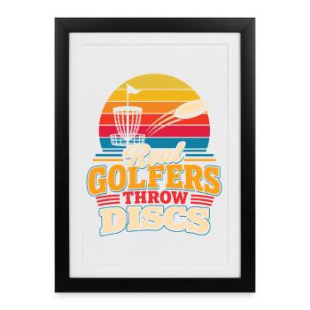 Real Golfers Throw Discs Disc Golf Life - Framed poster (27 × 37 cm) - black - Front