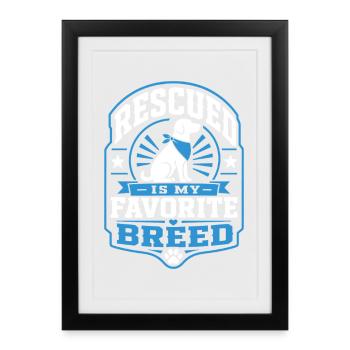 Rescued Is My Favorite Breed Animal Rescue - Framed poster (27 × 37 cm) - black - Front