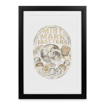 Coin Collector Numismatics Mint Mark Matters - Framed poster (27 × 37 cm) - black - Front