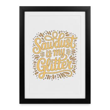 Le menuisier Sawdust est mon artisan en menuiserie - Affiche encadrée (27 × 37 cm) - noir - Devant