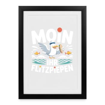Moin Ihr Flitzpiepen Norddeutsch Hamburg Büro Moin - Gerahmtes Poster (27 × 37 cm) - Schwarz - Vorne