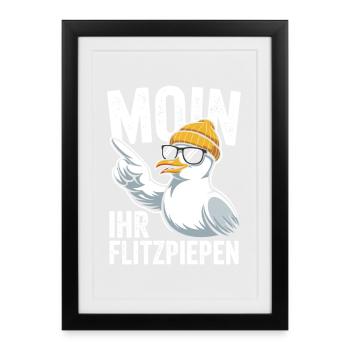 Moin Ihr Flitzpiepen Norddeutsch Hamburg Büro Moin - Gerahmtes Poster (27 × 37 cm) - Schwarz - Vorne