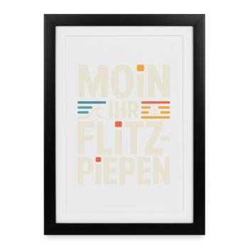 Moin Ihr Flitzpiepen Norddeutsch Hamburg Büro Moin - Gerahmtes Poster (27 × 37 cm) - Schwarz - Vorne