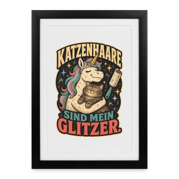 Katzenhaare sind mein Glitzer Shirt - Gerahmtes Poster (27 × 37 cm) - Schwarz - Vorne