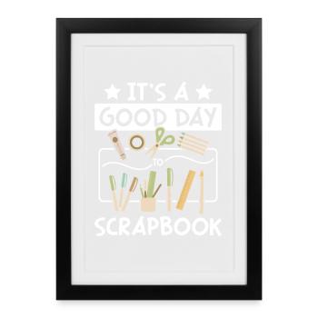 Bonne journée pour le scrapbooking - Affiche encadrée (27 × 37 cm) - noir - Devant