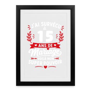 Survivre 15 ans de mariage : super pouvoir - Affiche encadrée (27 × 37 cm) - noir - Devant
