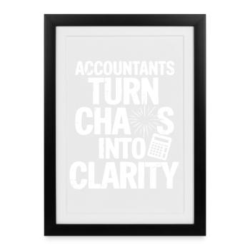 accountants turn chaos into clarity - Framed poster (27 × 37 cm) - black - Front