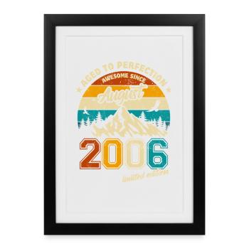 August 2006 | Aged to perfection | Birthday - Framed poster (27 × 37 cm) - black - Front