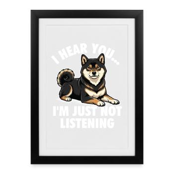 Je t’entends ne pas écouter, Shiba Inu - Affiche encadrée (27 × 37 cm) - noir - Devant