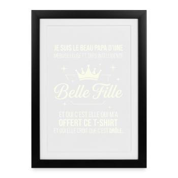 Beau Papa Merveilleuse Belle Fille Drôle - Affiche encadrée (27 × 37 cm) - noir - Devant