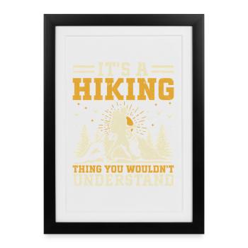It's A Hiking thing you wouldn't understand - Mount - Framed poster (27 × 37 cm) - black - Front
