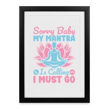 Le mantra du yoga m’appelle Je dois faire du yoga drôle - Affiche encadrée (27 × 37 cm) - noir - Devant