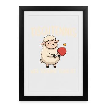 Tischtennis Weil Therapie Teuer Ist - Gerahmtes Poster (27 × 37 cm) - Schwarz - Vorne