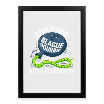 Prochaine Blague Pourrie Chargement Humour - Affiche encadrée (27 × 37 cm) - noir - Devant